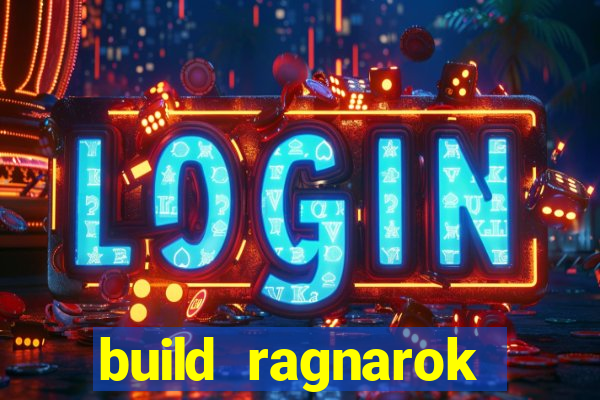 build ragnarok history reborn rag